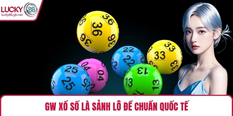 GW Xổ Số – Sảnh Lô Đề Hấp Dẫn, Tỷ Lệ Trả Thưởng Cao GW Xổ Số là sảnh lô đề chuẩn quốc tế