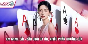 KM Game Bài